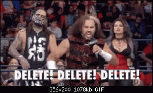 Click image for larger version. 

Name:	broken-matt-hardy-delete-gif-3.gif 
Views:	140 
Size:	1.05 MB 
ID:	15583