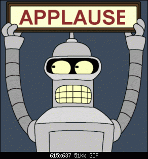 Click image for larger version. 

Name:	Bender-applause_medium.gif 
Views:	427 
Size:	50.7 KB 
ID:	3599