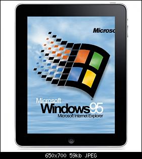 Click image for larger version. 

Name:	windows-95-ipad.jpg 
Views:	875 
Size:	59.2 KB 
ID:	581