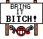 :bringit: